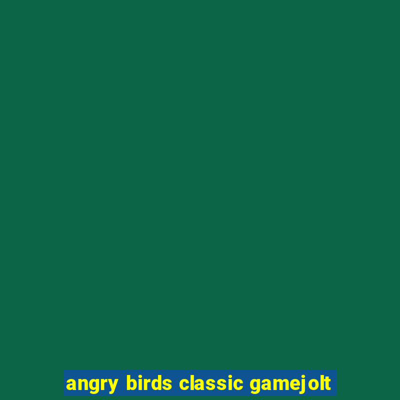 angry birds classic gamejolt